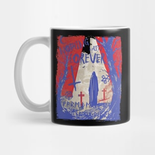 NOTHING LASTS FOREVER. CHOICE OF THE REAPER Mug